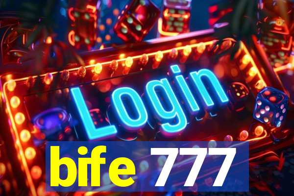 bife 777